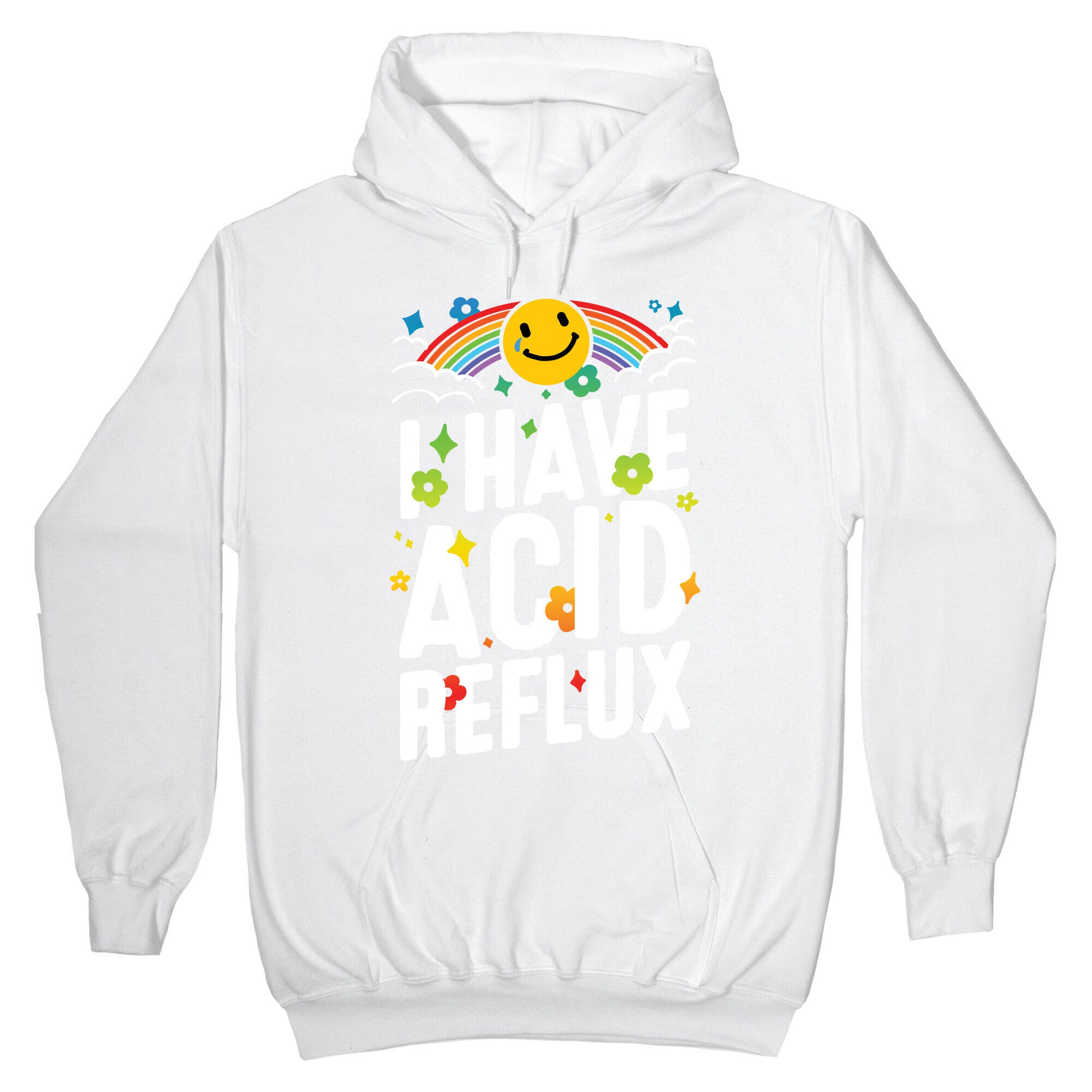 I Have Acid Reflux Hoodie